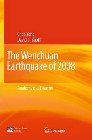 The Wenchuan Earthquake of 2008: Anatomy of a Disaster de Yong Chen