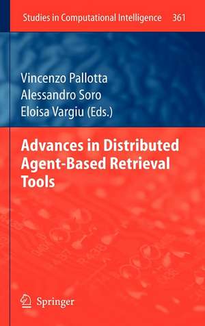 Advances in Distributed Agent-Based Retrieval Tools de Vincenzo Pallotta