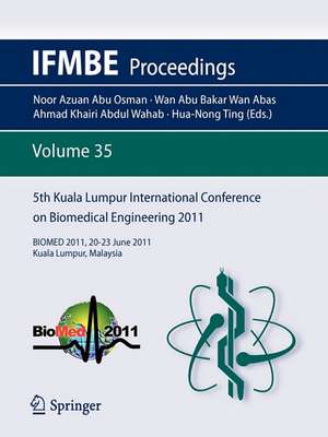 5th Kuala Lumpur International Conference on Biomedical Engineering 2011: BIOMED 2011, 20-23 June 2011, Kuala Lumpur, Malaysia de Hua-Nong Ting