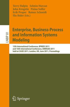 Enterprise, Business-Process and Information Systems Modeling: 12th International Conference, BPMDS 2011, and 16th International Conference, EMMSAD 2011, held at CAiSE 2011, London, UK, June 20-21, 2011. Proceedings de Terry Halpin