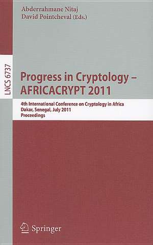 Progress in Cryptology -- AFRICACRYPT 2011: 4th International Conference on Cryptology in Africa, Dakar, Senegal, July 5-7, 2011, Proceedings de Abderrahmane Nitaj