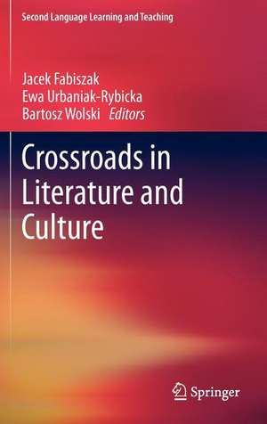 Crossroads in Literature and Culture de Jacek Fabiszak