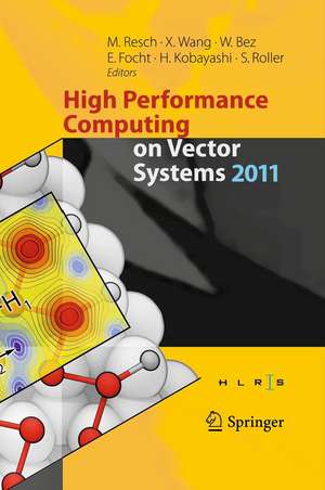 High Performance Computing on Vector Systems 2011 de Michael M. Resch