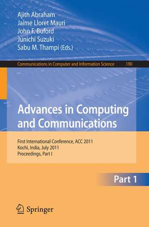 Advances in Computing and Communications, Part I: First International Conference, ACC 2011, Kochi, India, July 22-24, 2011. Proceedings, Part I de Ajith Abraham