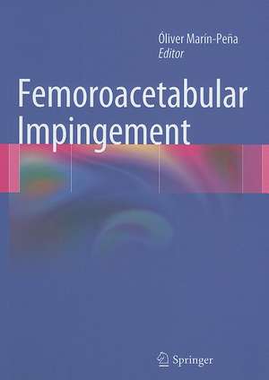 Femoroacetabular Impingement de Óliver Marín-Peña