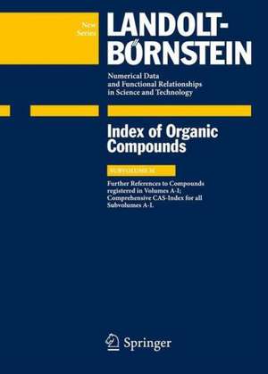 Index Compounds reg. in Volumes A-I; Comprehensive CAS-Index for all Subvolumes A-L: Supplement to Subvolumes A, D, G and I de Volkmar Vill