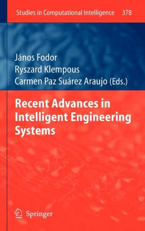 Recent Advances in Intelligent Engineering Systems de János Fodor