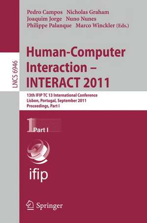 Human-Computer Interaction -- INTERACT 2011: 13th IFIP TC 13 International Conference, Lisbon, Portugal, September 5-9, 2011, Proceedings, Part I de Pedro Campos