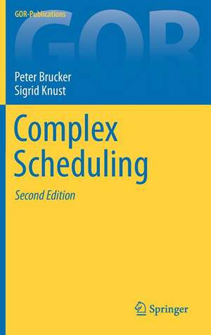 Complex Scheduling de Peter Brucker