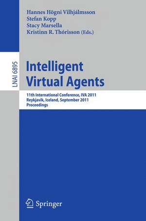 Intelligent Virtual Agents: 11th International Conference, IVA 2011, Reykjavik, Iceland, September 15-17, 2011. Proceedings de Hannes Högni Vilhjálmsson