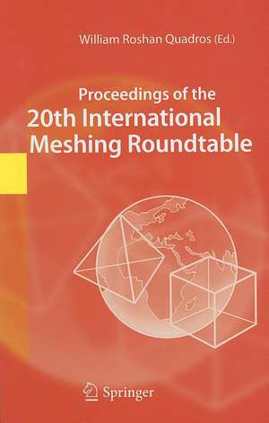 Proceedings of the 20th International Meshing Roundtable de William Roshan Quadros