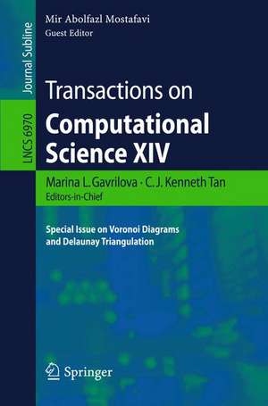 Transactions on Computational Science XIV: Special Issue on Voronoi Diagrams and Delaunay Triangulation de Marina Gavrilova