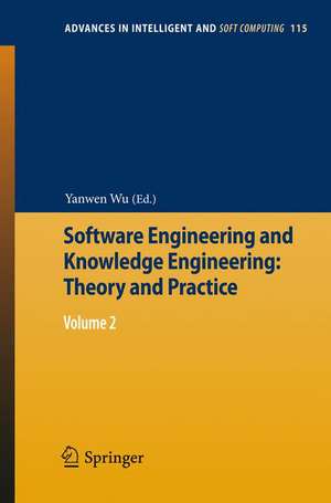 Software Engineering and Knowledge Engineering: Theory and Practice: Volume 2 de Yanwen Wu