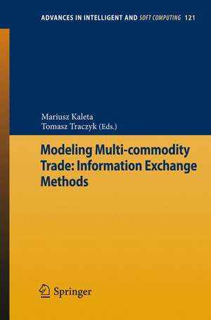 Modeling Multi-commodity Trade: Information Exchange Methods de Mariusz Kaleta