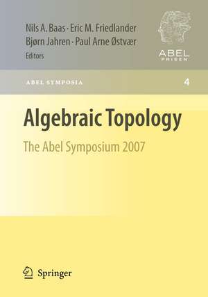 Algebraic Topology: The Abel Symposium 2007 de Nils Baas