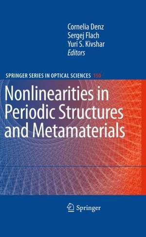 Nonlinearities in Periodic Structures and Metamaterials de Cornelia Denz