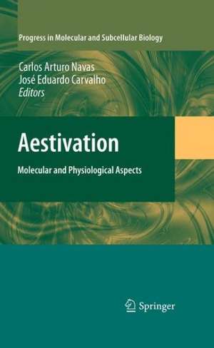 Aestivation: Molecular and Physiological Aspects de Carlos Arturo Navas