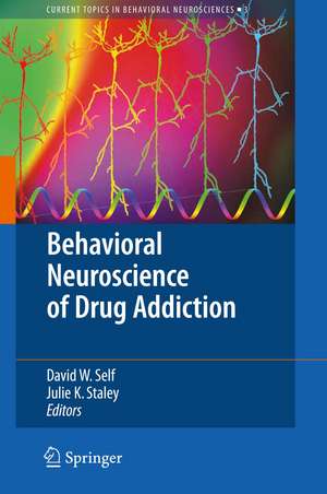 Behavioral Neuroscience of Drug Addiction de David W. Self