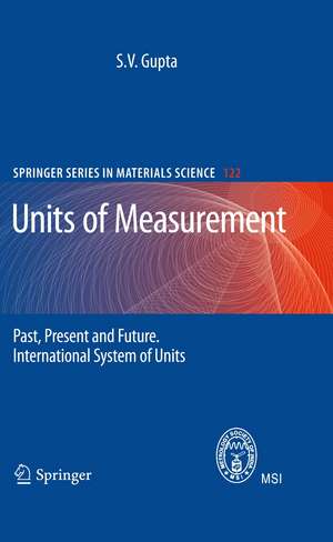 Units of Measurement: Past, Present and Future. International System of Units de S. V. Gupta