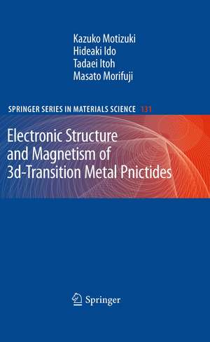 Electronic Structure and Magnetism of 3d-Transition Metal Pnictides de Kazuko Motizuki