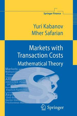 Markets with Transaction Costs: Mathematical Theory de Yuri Kabanov