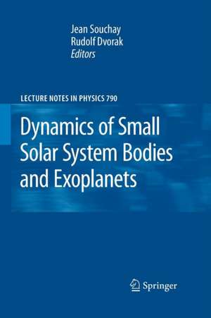 Dynamics of Small Solar System Bodies and Exoplanets de Jean J. Souchay