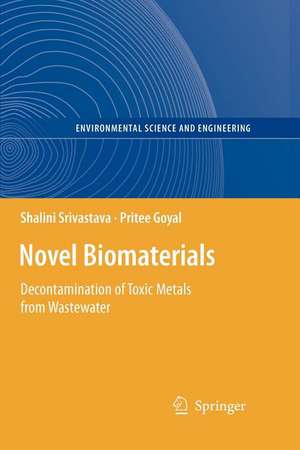 Novel Biomaterials: Decontamination of Toxic Metals from Wastewater de Shalini Srivastava