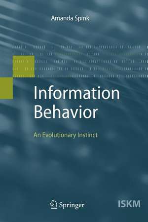 Information Behavior: An Evolutionary Instinct de Amanda Spink