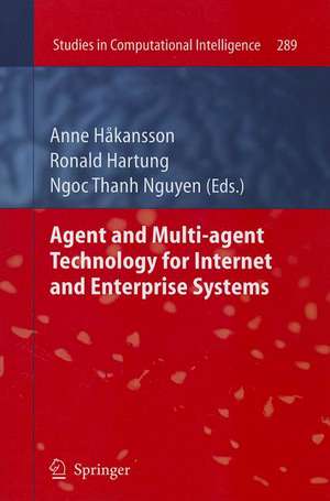 Agent and Multi-agent Technology for Internet and Enterprise Systems de Anne Hakansson