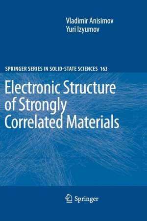 Electronic Structure of Strongly Correlated Materials de Vladimir Anisimov