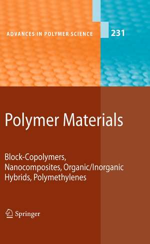 Polymer Materials: Block-Copolymers, Nanocomposites, Organic/Inorganic Hybrids, Polymethylenes de Kwang-Sup Lee