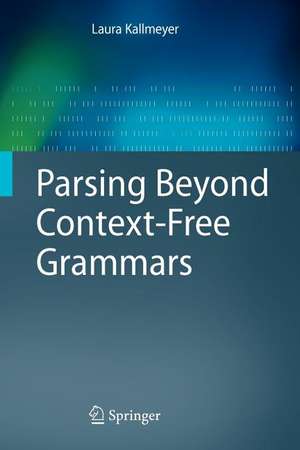 Parsing Beyond Context-Free Grammars de Laura Kallmeyer