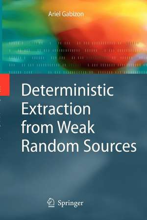 Deterministic Extraction from Weak Random Sources de Ariel Gabizon