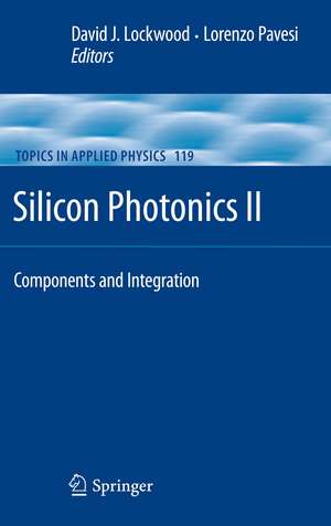 Silicon Photonics II: Components and Integration de David J. Lockwood