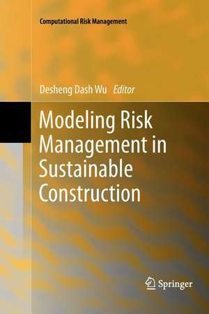 Modeling Risk Management in Sustainable Construction de Desheng Dash Wu