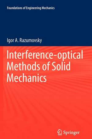 Interference-optical Methods of Solid Mechanics de Igor A. Razumovsky