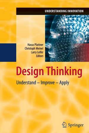 Design Thinking: Understand – Improve – Apply de Hasso Plattner