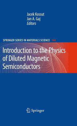 Introduction to the Physics of Diluted Magnetic Semiconductors de Jacek Kossut