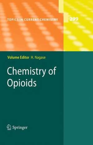 Chemistry of Opioids de Hiroshi Nagase