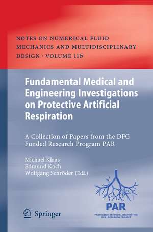 Fundamental Medical and Engineering Investigations on Protective Artificial Respiration: A Collection of Papers from the DFG funded Research Program PAR de Michael Klaas