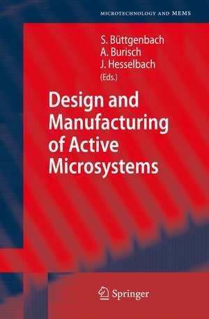 Design and Manufacturing of Active Microsystems de Stephanus Büttgenbach