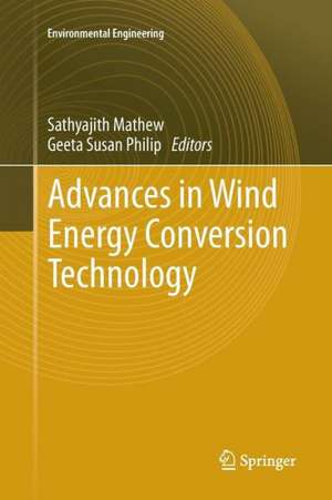 Advances in Wind Energy Conversion Technology de Mathew Sathyajith