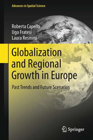 Globalization and Regional Growth in Europe: Past Trends and Future Scenarios de Roberta Capello