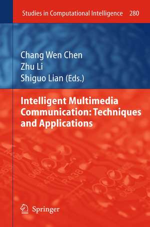 Intelligent Multimedia Communication: Techniques and Applications de Chang Wen Chen