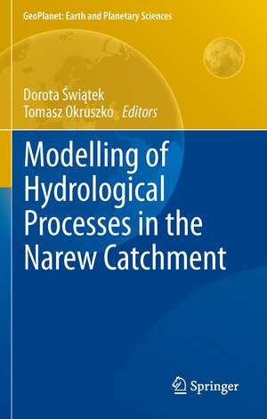 Modelling of Hydrological Processes in the Narew Catchment de Dorota Świątek