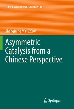 Asymmetric Catalysis from a Chinese Perspective de Shengming Ma