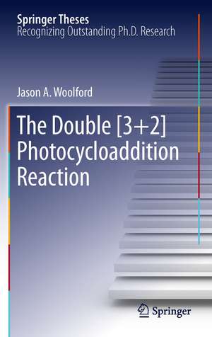 The Double [3+2] Photocycloaddition Reaction de Jason A. Woolford