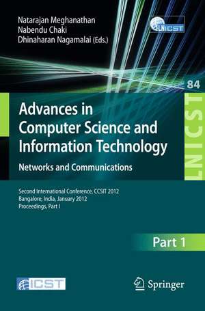 Advances in Computer Science and Information Technology. Networks and Communications: Second International Conference, CCSIT 2012, Bangalore, India, January 2-4, 2012. Proceedings, Part I de Natarajan Meghanathan