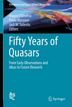 Fifty Years of Quasars: From Early Observations and Ideas to Future Research de Mauro D'Onofrio