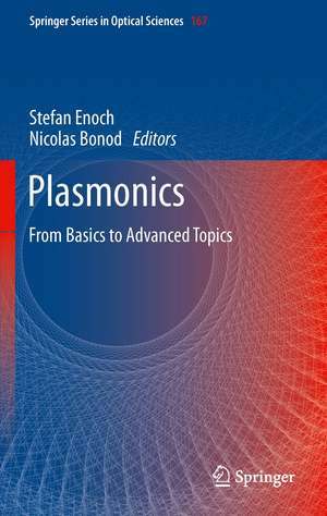 Plasmonics: From Basics to Advanced Topics de Stefan Enoch